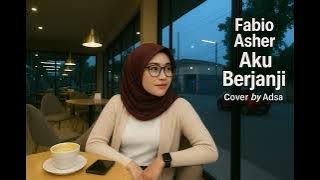 Fabio Asher Aku Berjanji - Cover By Adsa Ft. BL