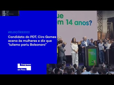 Candidato do PDT, Ciro Gomes acena às mulheres e diz que “lulismo pariu Bolsonaro”