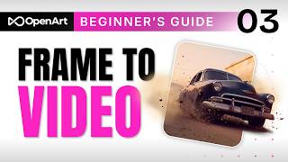 Getting Started with OpenArt | Frame to Video Part 3 screenshot 3