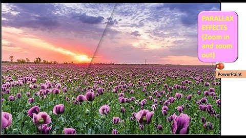 Create  PARALLAX EFFECTS (zoom in and zoom out)