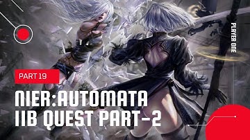 Nier Automata Gameplay no commentary part 19
