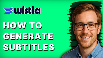 How to Generate Subtitles with Wistia [2025 Guide]