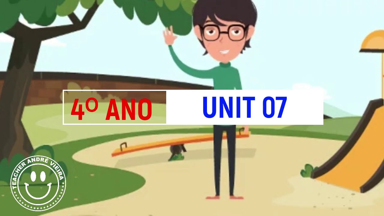 4º ano | Inglês | 4ª etapa | Unit 07 | Lesson 01 - YouTube