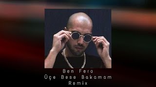 Ben Fero X Cash Flow - Üçe Beşe Bakamam [Remix by ANIL] Resimi