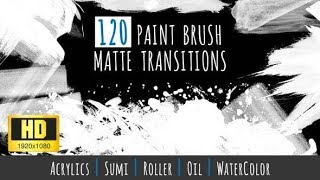 120 Paint Brush Matte Transitions - HD Pack (Motion Graphics)