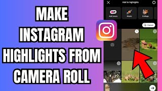 How to Make Instagram Highlights from Camera Roll 2026