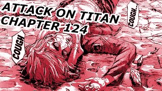 Waking Up In Time For The End Of The World || Attack On Titan Chapter 124 Review