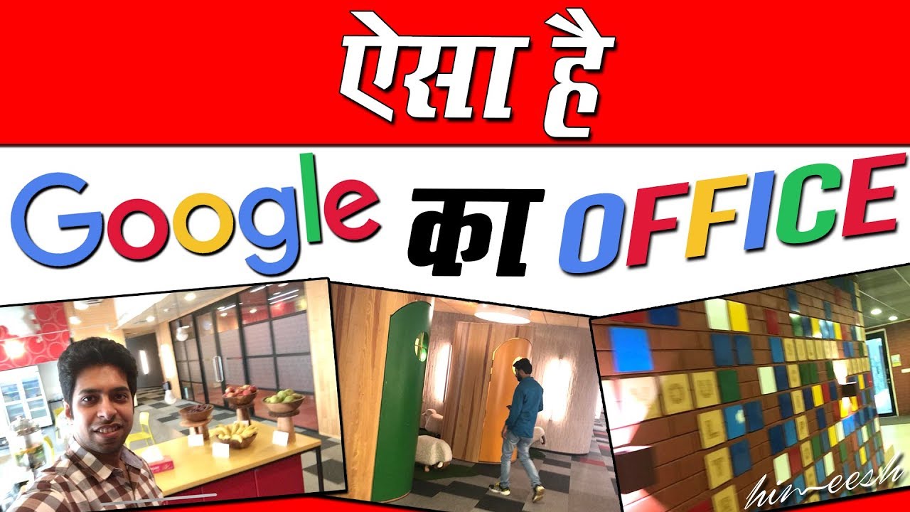What's inside Google Office? Secrets and Facts by Him eesh Madaan