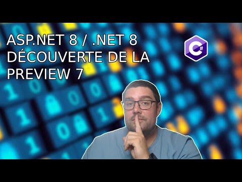 .NET 8/ASP.NET 8 Preview 7 : la dernière preview avant la production !