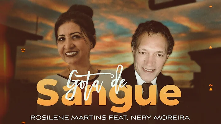 Rosilene Martins Feat. Nery Moreira | Gotas de San...