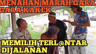 PAK SONI PEDOT PAK PURNOMO MARAHI KAKEK SUDAH DIANTAR PULANG KINI KEMBALI TERLANTAR LAGI DIJALANAN