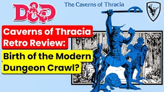 Caverns of Thracia Retro Retro Review D&D: Birth of the Modern Dungeon Crawl? Judges Guild