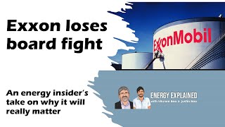 Exxon loses board fight: An insider's take on why it will really impact their strategic direction