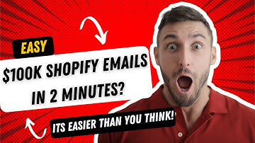 $100K+ Shopify Emails in 2 Minutes? It’s Easier Than You Think!