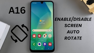 How To Enable/Disable Screen Auto Rotate On Samsung Galaxy A16