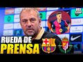 Rueda de prensa HANSI FLICK previa BARCELONA vs VALLADOLID