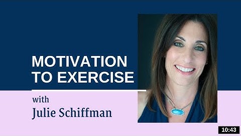 Motivation to Exercise: EFT- Tapping with Julie Schiffman