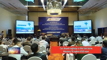 Thúc đẩy thị trường đầu tư tiết kiệm và hiệu quả năng lượng trong công nghiệp