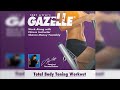 GAZELLE WORKOUTS - TOTAL BODY WORKOUT