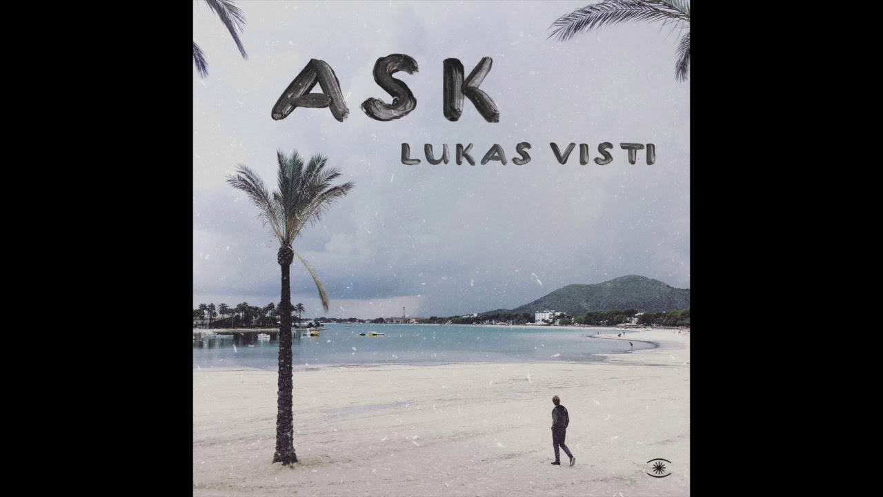Watch Lukas Visti - Ask - s0365 on YouTube Watch Lukas Visti - Ask - s0365 on YouTube
