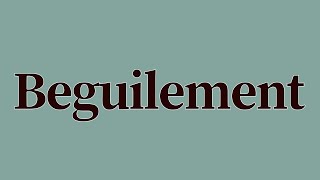 Beguilement Meaning and Definition