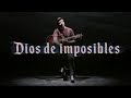 Un Corazón - Dios de Imposibles (Video Lyric)