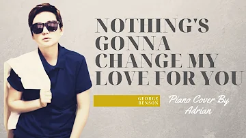 NOTHING'S GONNA CHANGE MY LOVE FOR YOU-GEORGE BENSON| SHIERLY SHIM