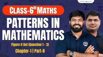 Class 6th Maths Chapter 1 | Patterns in Mathematics Class 6 | CBSE/NCERT Class 6th | Ekaksha