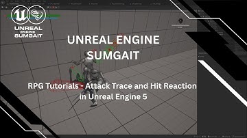 RPG Tutorials - Attack Trace and Hit Reaction in Unreal Engine 5
