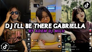 DJ I'LL BE THERE GABRIELA BEE (SLOW REMIX) BYE DJ MILU