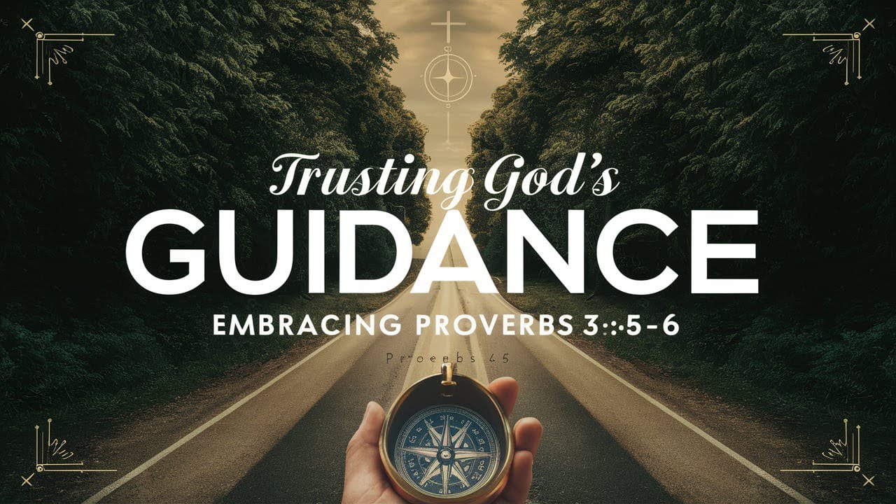 Trusting God's Guidance || Embracing Proverbs 3:5-6 || #youtube # ...