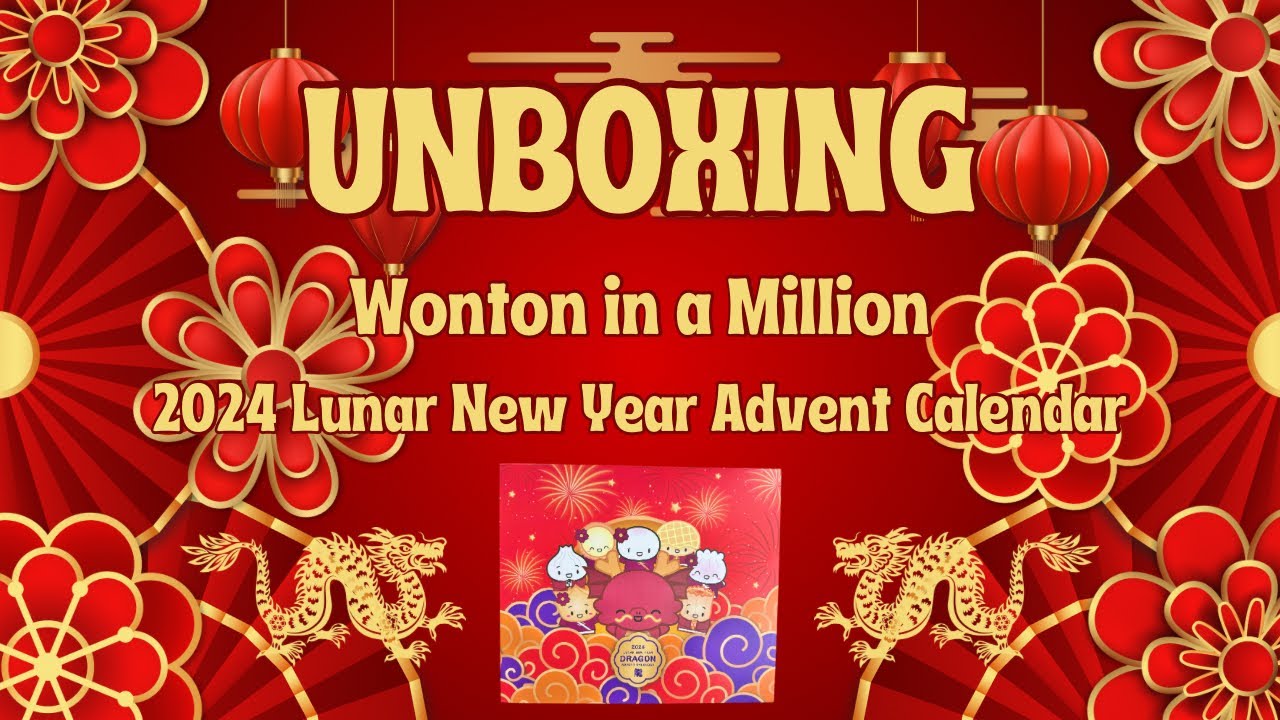 UNBOXING Wonton In A Million 2024 Chinese Lunar New Year Advent unboxing-wonton-in-a-million-2024-chinese-lunar-new-year-advent