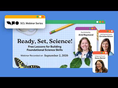Ready, Set, Science! Free Lessons for Building Foundational Science Skills