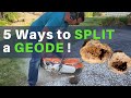 5 Ways to Split a Geode
