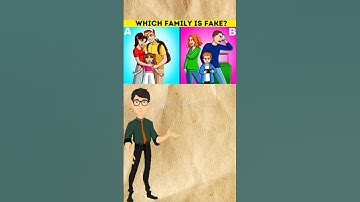 Which Family Is Fake ? | Riddles