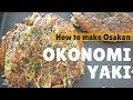 How to make ★Okonomiyaki★A Perfect guide★~お好み焼きの作り方~(EP40)