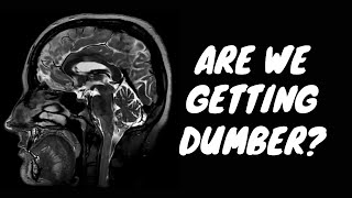 Is our intelligence declining? | Anti Flynn Effect