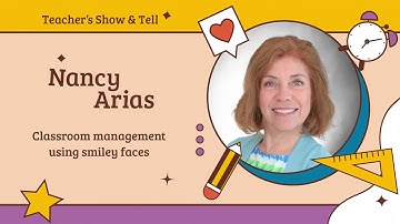 Classroom Management Using Smiley Faces - Nancy Arias | Teacher