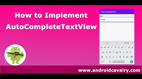 How to Implement AutoCompleteTextView in Android?