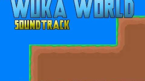 The last Ambient Straw! - Wuka World Soundtrack