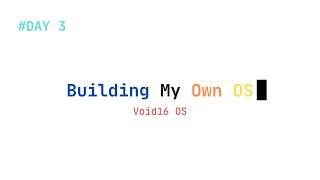 Day3 of creating my own OS! Can type now! | Void16 OS
