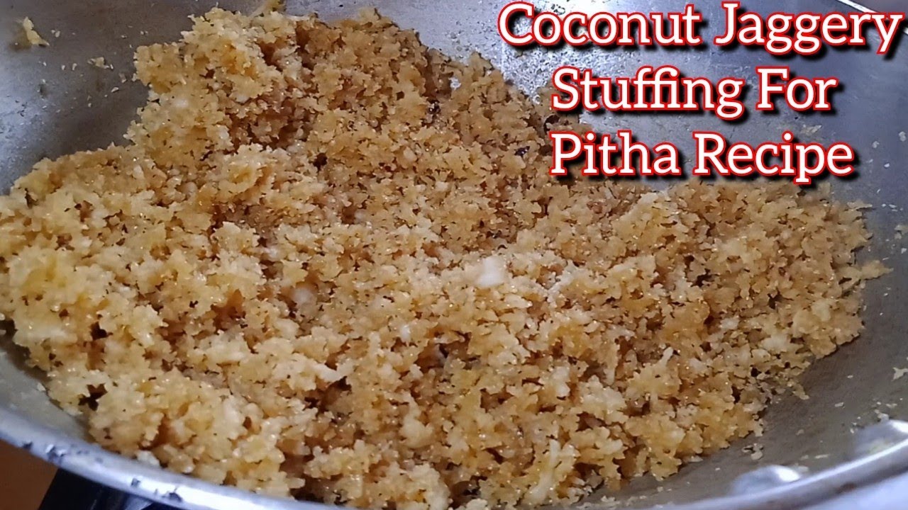 Sweet Coconut Stuffing Recipe For Stuffed Traditional Pitha Recipe Jaggery Stuffing Nadia