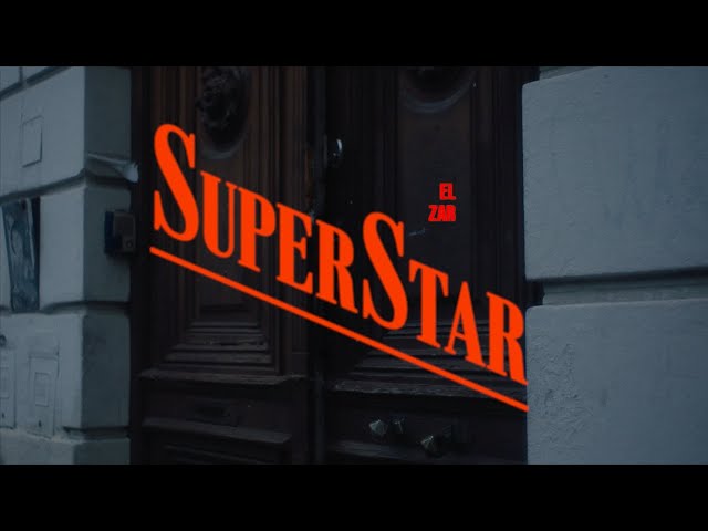 El Zar  - SUPERSTAR (Video Oficial) class=