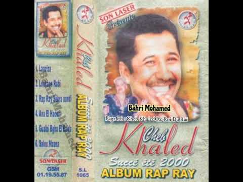 Cheb Khaled Sekra Âandi Rap Raï الشاب خالد السكرة عندي راپ راي