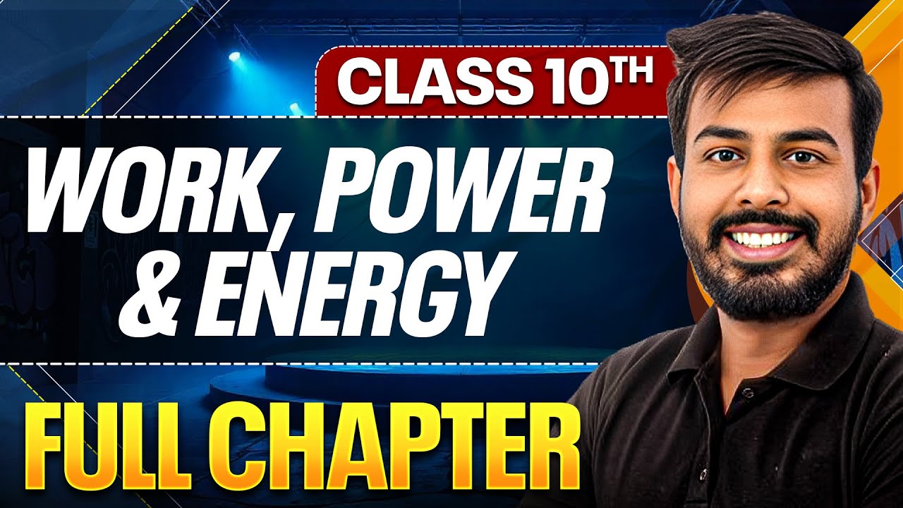 WORK POWER AND ENERGY In One Shot ( Theory + PYQs ) | Class 10 ICSE ...