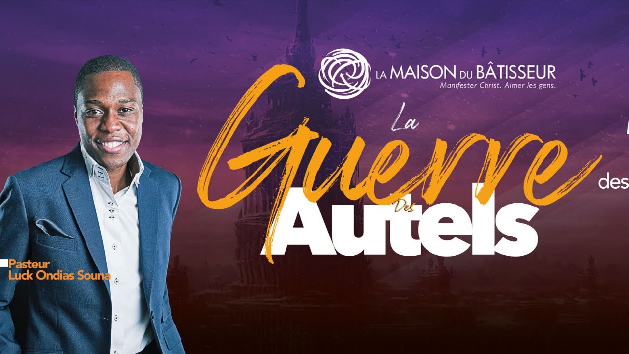 La Guerre des Autels (Jour 1) | Le mystère de l'iniquité transgénérationnelle | Luck Ondias Souna