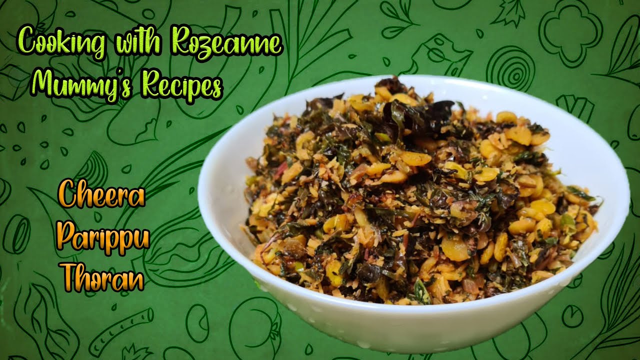 Mummy's Recipes Easy and Tasty Cheera Parippu Thoran / Spinach Dal