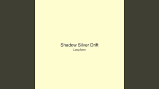 Shadow Silver Drift