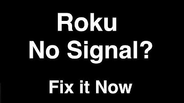Roku No Signal  -  Fix it Now