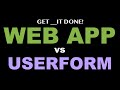 Google Web App vs Userform using Google Sheets - What's the Difference?